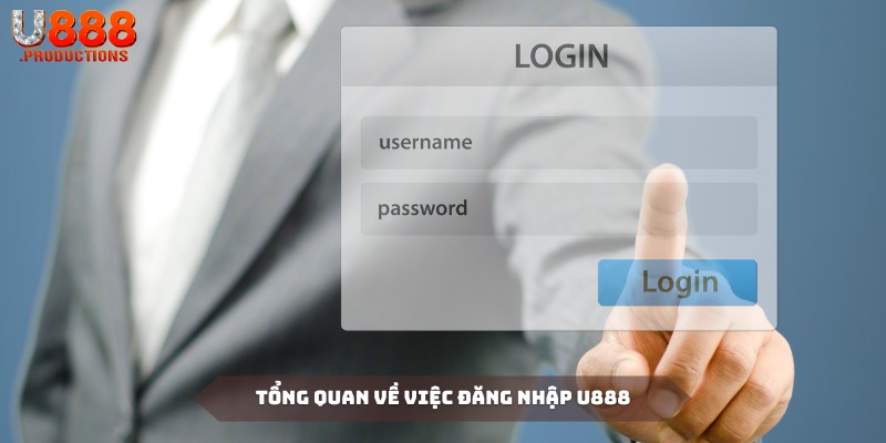 Đăng nhập U888 an toàn để tham giam các trải nghiệm hiệu quả