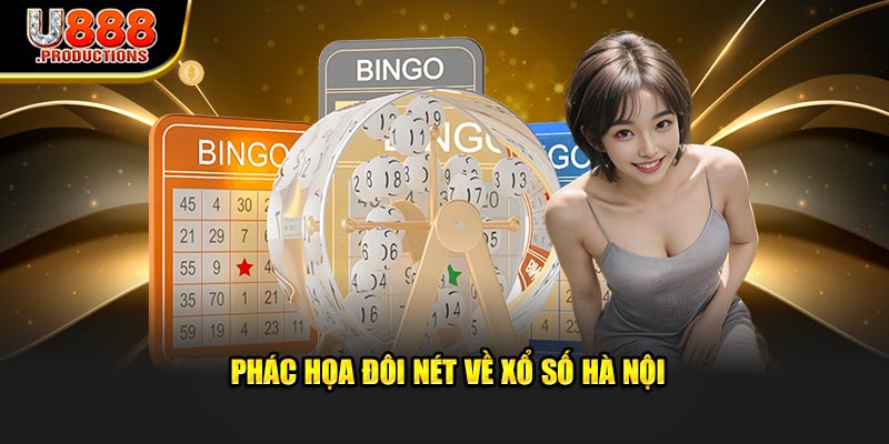 Phác họa đôi nét về xổ số Hà Nội